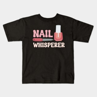 Nail Whisperer Kids T-Shirt